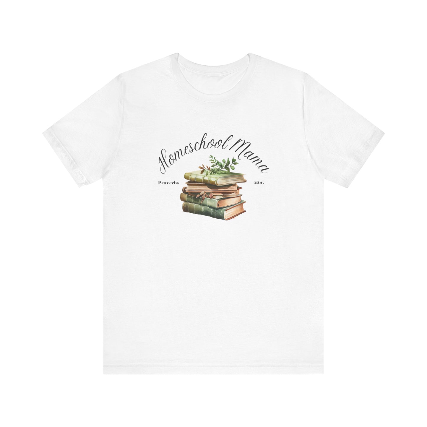 White Homeschool Mama T-Shirt, Book Lover Shirt, Homeschool Mom Gift, Bible Verse Tee