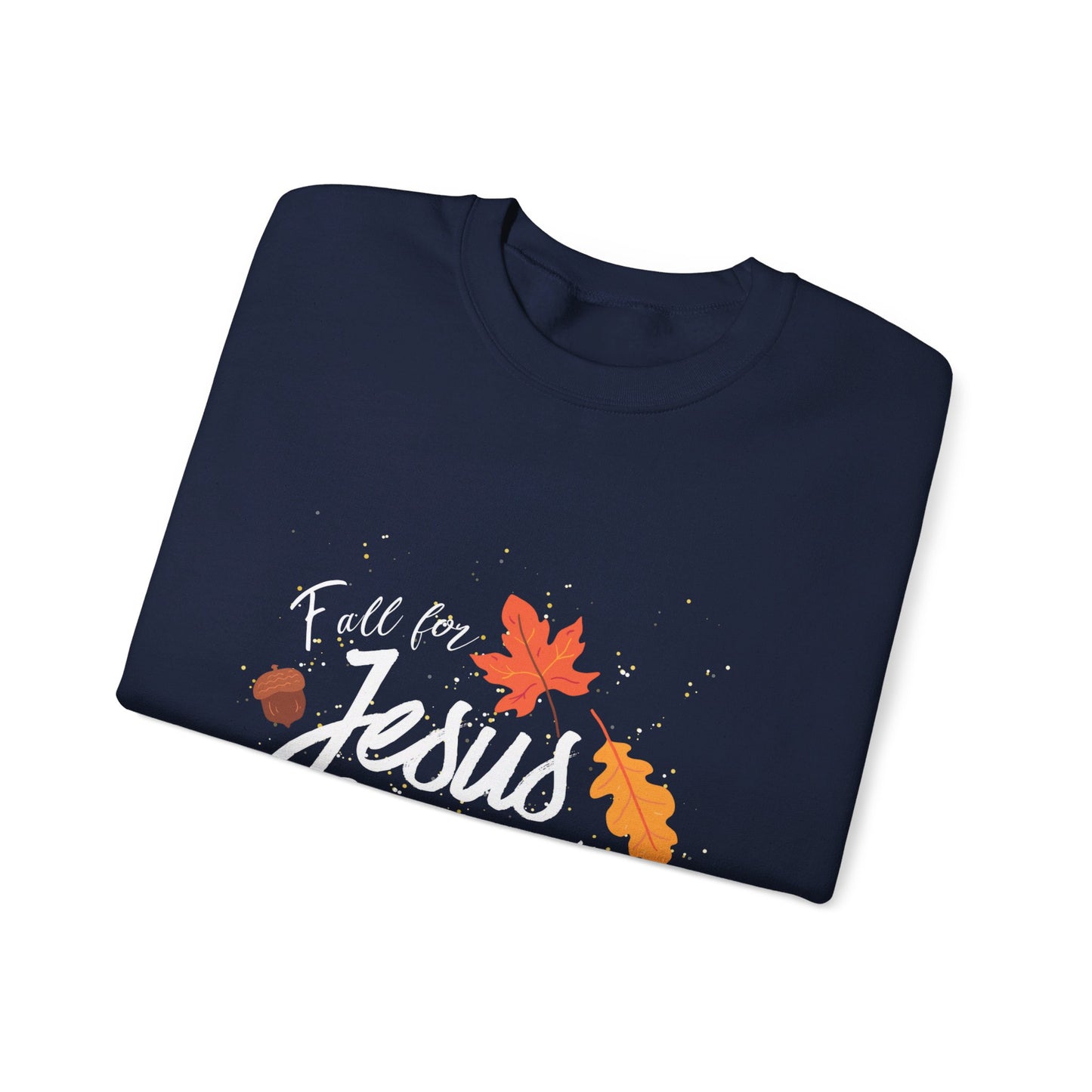 Fall for Jesus Sweatshirt, Autumn Religious Sweatshirt, Fall Jesus Sweatshirt, Fall for Jesus He Never Leaves, Jesus Sweatshirt, Fall Shirt