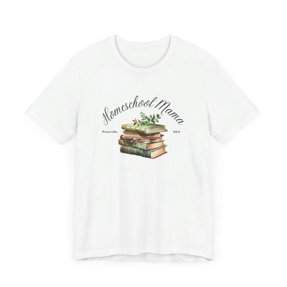 White Homeschool Mama T-Shirt, Book Lover Shirt, Homeschool Mom Gift, Bible Verse Tee